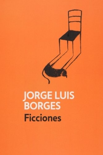 Jorge Luis Borges, Yordi Abreu: Ficciones (Paperback, CreateSpace Independent Publishing Platform)