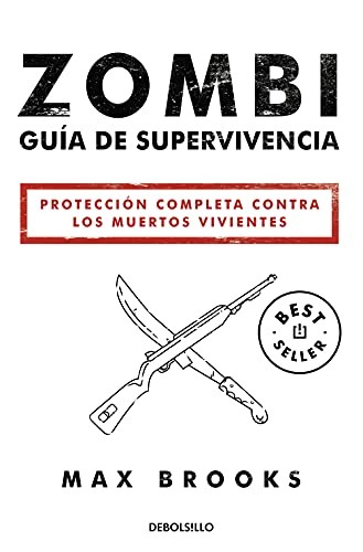 Max Brooks, Raúl Sastre Letona: Zombi : Guía de supervivencia (Paperback, Debolsillo, DEBOLSILLO)
