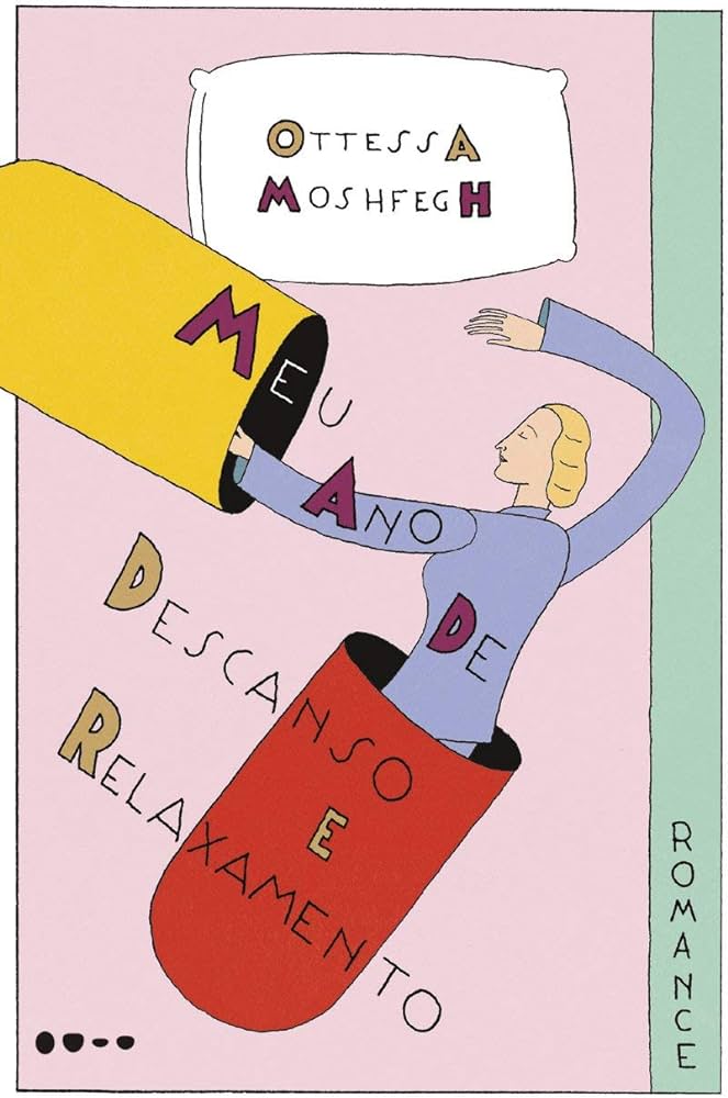 Ottessa Moshfegh, _: Meu Ano de Descanso e Relaxamento (Paperback, Portuguese language, 2019, Todavia)