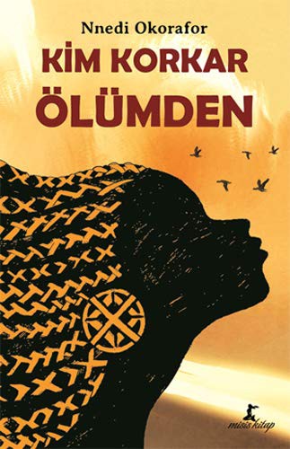 Nnedi Okorafor: Kim Korkar Ölümden (Paperback, Misis Kitap)