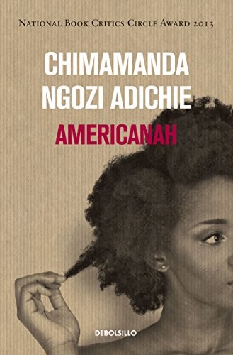 Chimamanda Ngozi Adichie: Americanah (Paperback, 2014, Debolsillo)