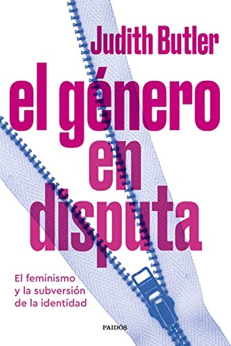 Judith Butler, María Antonia Muñoz García: El género en disputa (Paperback, Ediciones Paidós)