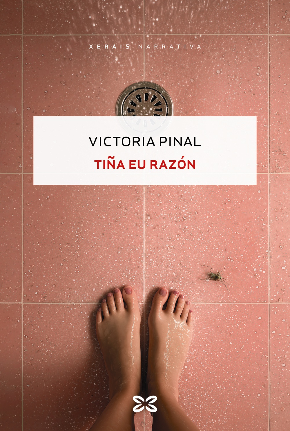 Victoria pinal: Tiña eu razón (Paperback, gallego language, xerais)
