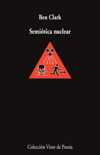 Ben Clark: Semiótica nuclear (Paperback, Español language, 2026, Visor Libros)