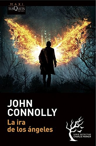Carlos Milla Soler, John Connolly: La ira de los ángeles (Paperback, Español language, 2023, Tusquetd)