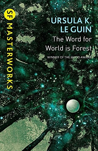 Howard Hughes: The Word for World is Forest (S.F. Masterworks) (Gollancz)