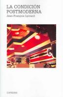 Jean-François Lyotard: La Condicion Postmoderna/ Postmodern Condition (Teorema Serie Mayor) (Paperback, Spanish language, 2004, Ediciones Catedra S.A.)