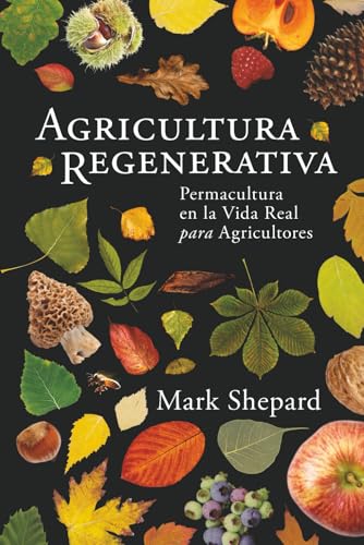 Mark Shepard: Agricutura Regenerativa (Hardcover, Español language, 2023, Acres U.S.A., Inc.)