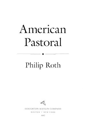 Philip Roth: American Pastoral (1997, Houghton Mifflin Harcourt Publishing Company)