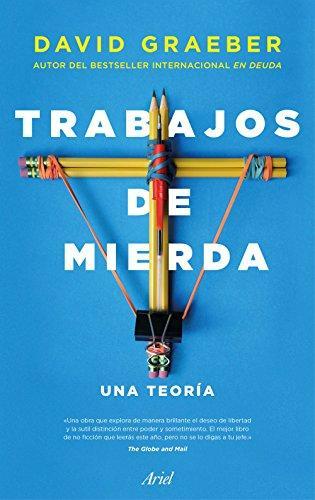 David Graeber: Trabajos de mierda (Paperback, Spanish language, Ariel)