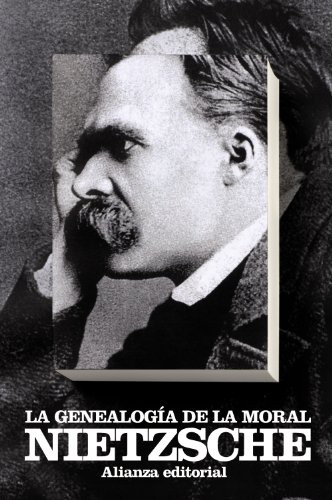 Friedrich Nietzsche, Andrés Sánchez Pascual: La genealogía de la moral (Paperback, Alianza Editorial)