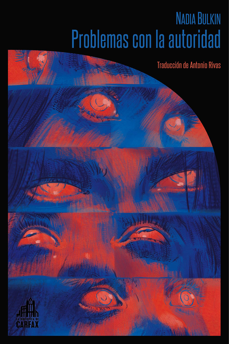 Antonio Rivas, Nadia Bulkin: Problemas con la autoridad (Paperback, Español language, 2026, La Biblioteca de Carfax)
