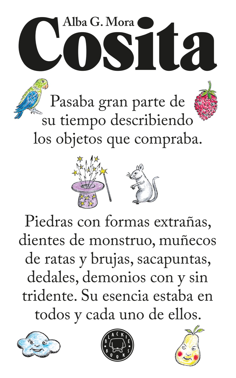 Alba G. Mora: Cosita (Paperback, Spanish language, Blackie Books)